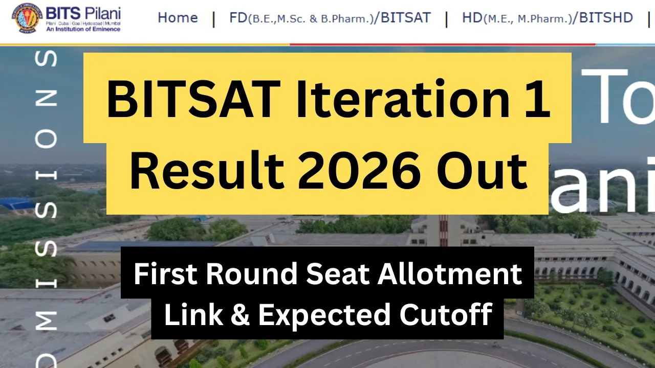 BITSAT Iteration 1 Result 2026 Out